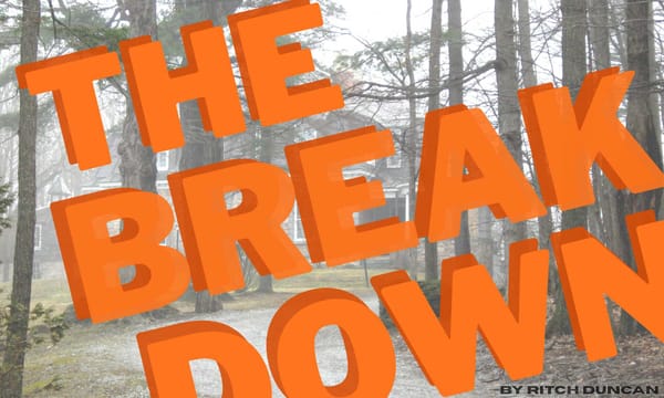 THE BREAKDOWN