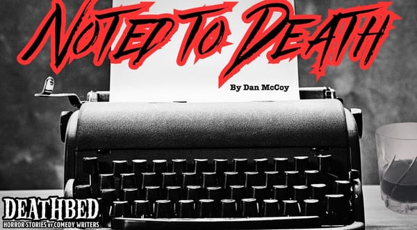 Noted To Death by Dan McCoy